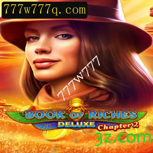 Descubra o Fascinante Jogo BookofRichesDeluxeChapter2